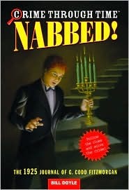 Nabbed! The 1925 Journal of G. Codd Fitzmorgan (Crime Through Time, #2)