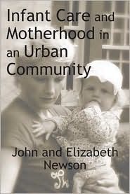 Infant Care and Motherhood in an Urban Community (Paperback)