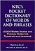 NTC's Pocket Dictionary of Words and Phrases : 12,000 Words, Idioms, and Phrasal Verbs for Travelers and Learners