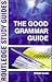 The Good Grammar Guide (Routledge Study Guides)
