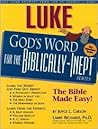 Luke (God's Word for the Biblically-Inept Series) Luke (God's Word for the Biblically-Inept Series)