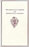 The Defective Version of Mandeville's Travels (Early English Text Society Original Series) The Defective Version of Mandeville's Travels (Early English Text Society Original Series)