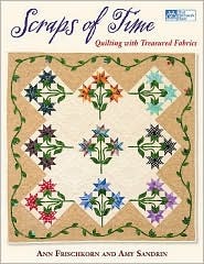 Scraps of Time: Quilting With Treasured Fabrics (Paperback)