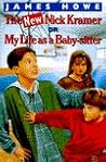 The New Nick Kramer or My Life As a Baby-sitter The New Nick Kramer or My Life As a Baby-sitter
