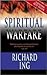 Spiritual Warfare by Richard Ing