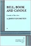 Bell, Book and Candle: A Comedy in Three Acts (Paperback)