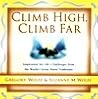Climb High, Climb Far: Inspiration for Life's Challenges from the World's Great Moral Traditions