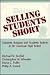 Selling Students Short: Classroom Bargains and Academic Reform in the American High School