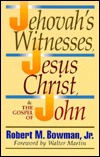 The Jehovah's Witnesses, Jesus Christ, and the Gospel of John (Paperback)