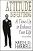 Attitude Is Everything: A T...