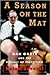 A Season on the Mat by Nolan Zavoral