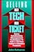 Selling High-Tech: High Ticket : Using Relationship Management Techniques to Sell & Service Today's Complex Products