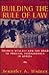Building the Rule of Law