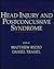 Head Injury and Postconcussive Syndrome