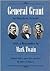 General Grant: by Matthew Arnold with a Rejoinder by Mark Twain