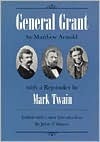 General Grant: by Matthew Arnold with a Rejoinder by Mark Twain (Paperback)