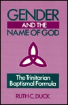 Gender and the Name of God: The Trinitarian Baptismal Formula (Paperback)