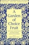 Garden of Choice Fruit: 200 Classic Jewish Quotes on Human Beings and the Environment