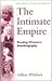 The Intimate Empire: Reading Women's Autobiography
