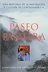 Paseo Pantera: Una Historia de la Naturaleza y Cultura de Centroamerica