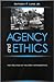 Agency and Ethics: The Politics of Military Intervention (Global Politics)