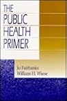 The Public Health Primer The Public Health Primer