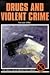 Drugs and Violent Crime