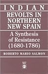 Indian Revolts in Northern New Spain