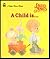A Child Is (Golden Books)