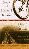 South of Haunted Dreams by Eddy L. Harris