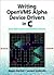 Writing OpenVMS Alpha Device Drivers in C: Developer's Guide and Reference Manual