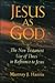 Jesus as God: The New Testament Use of Theos in Reference to Jesus