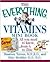 The Everything Vitamins Mini Book: All You Need to Know, from A to Zinc