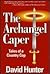 The Archangel Caper: Tales ...