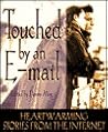 Touched by an E-Mail: A Collection of Heart-Warming Stories from the Internet