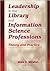 Leadership in the Library and Information Science Professions by Mark D. Winston
