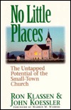 No Little Places: The Untapped Potential of the Small-Town Church (Paperback)