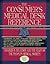 Consumer's Medical Desk Reference: Information Your Doctor Can't or Won't Tell