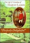 "Perfectly Delightful": The Life and Gardens of Harvey Ladew