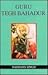 Guru Tegh Bahadur by Harbans Singh