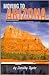 Moving to Arizona: The Complete Arizona Answer Book