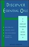 Discover Essential Oils (First-Step Handbook to Better Health) Discover Essential Oils (First-Step Handbook to Better Health)