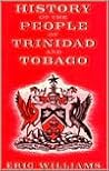 History of the People of Trinidad & Tobago by Eric  Williams