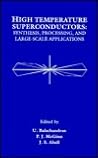 High Temperature Superconductors: Synthesis, Processing, and Large-Scale Applications