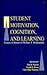Student Motivation, Cognition, and Learning