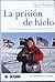 La Prision De Hielo by Jerri Nielsen