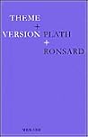 Theme & Version: Plath & Ronsard Theme & Version: Plath & Ronsard