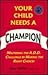 Your Child Needs a Champion...