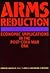 Arms Reduction: Economic Implications in the Post-Cold War Era