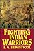 Fighting Indian warriors: T...
